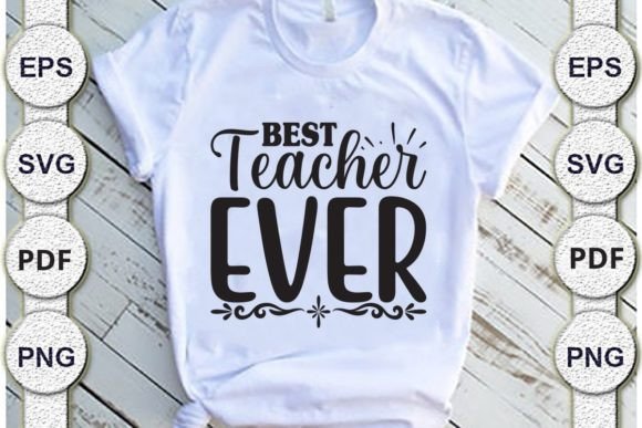 Best Teacher Ever Dad SVG: Graphics for Crafts