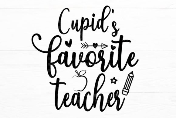 Cupid's Favorite Teacher: Valentine Graphics for Crafts