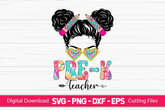 Pre-k Teacher Messy Bun: Graphics for Crafts & Branding
