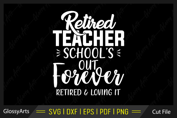 Retired Teacher SVG: Graphics for Crafts & Branding