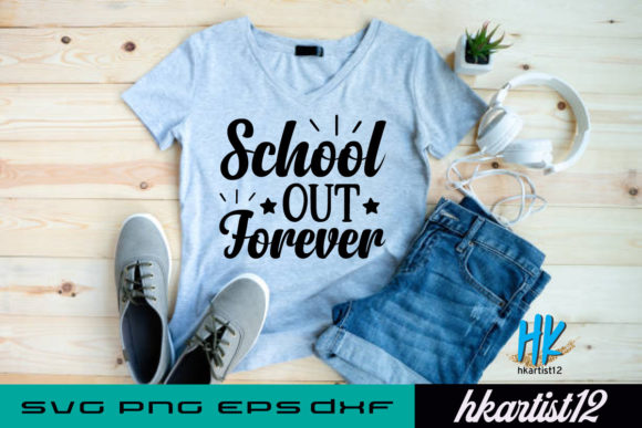 School out Forever SVG: Graphics for Crafts & Blogs