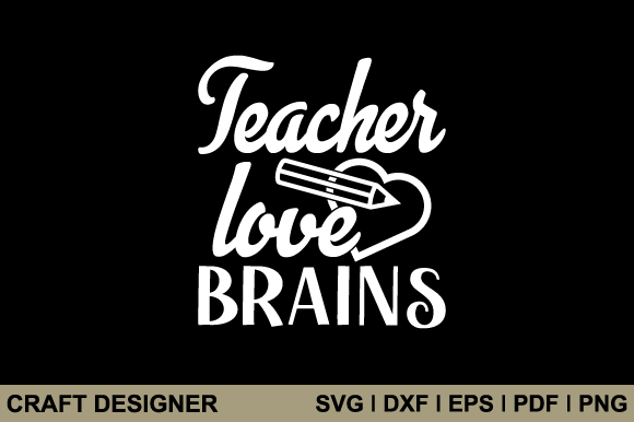 Teacher Love Brains SVG: Crafts & Graphics Review
